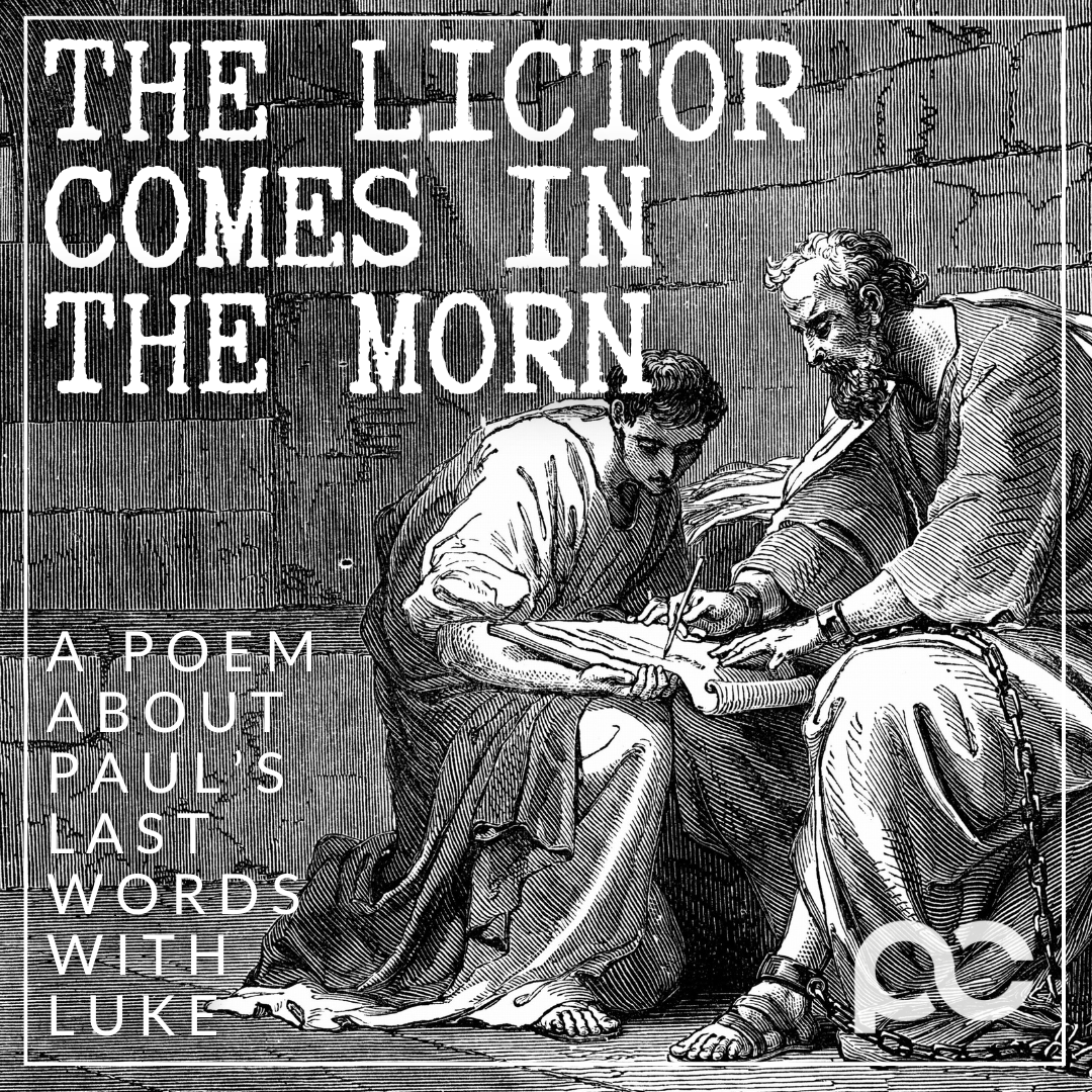 The Lictor comes in the Morn